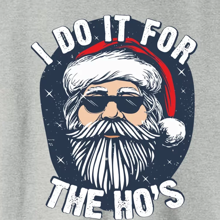 Funny Santa I Do It For The HoS Inappropriate Christmas Gift Women's Crop Top Tee