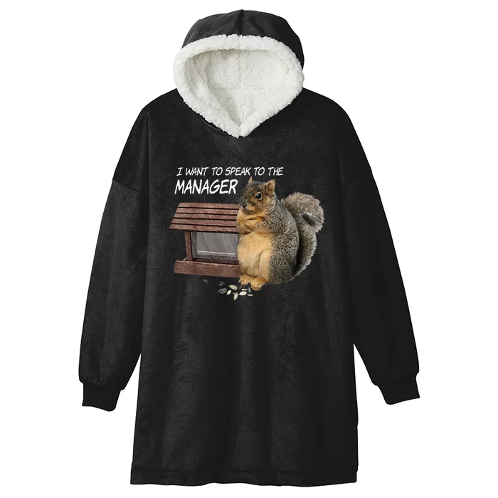 Funny Squirrel I Want To Speak To The Manager Hooded Wearable Blanket