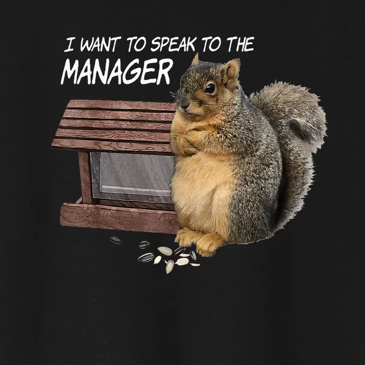 Funny Squirrel I Want To Speak To The Manager Women's Crop Top Tee