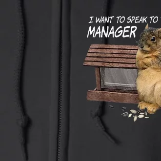 Funny Squirrel I Want To Speak To The Manager Full Zip Hoodie