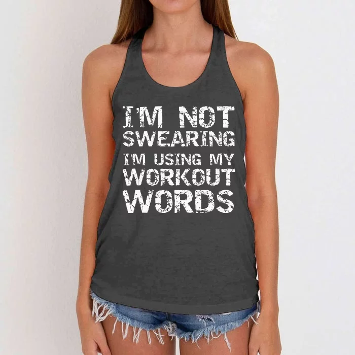 Funny Saying Im Not Swearing Im Using My Workout Words Women's Knotted Racerback Tank