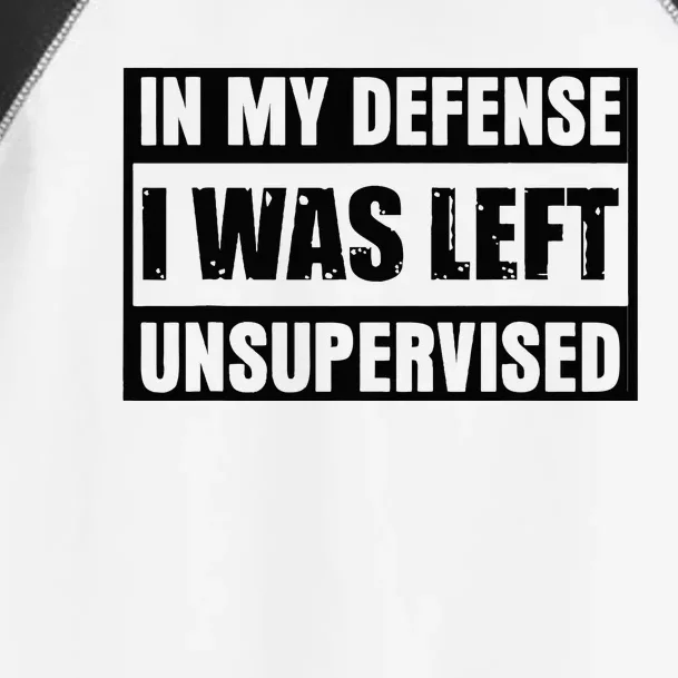 Funny Saying In My Defense I Was Left Unsupervised Toddler Fine Jersey T-Shirt