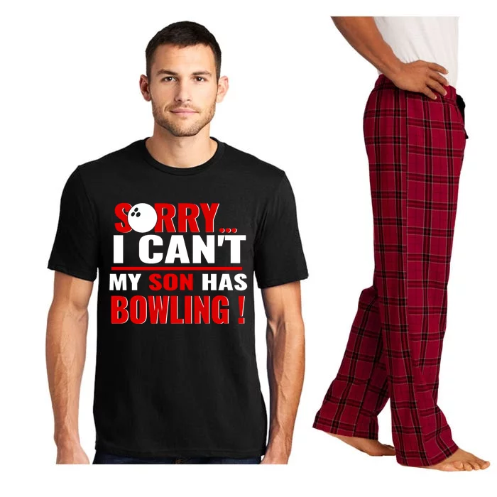 Funny Sorry I CanT My Son Has Bowling For Bowling Mom Dad Gift Pajama Set