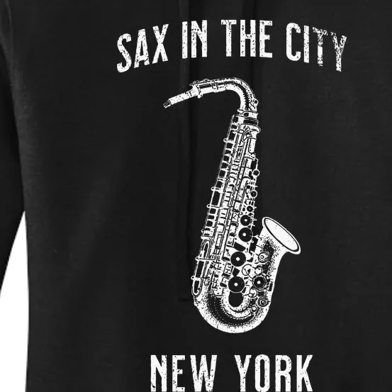 Funny Sax In The City New York Jazz Music Sax Player Design Women's Pullover Hoodie