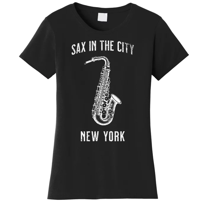 Funny Sax In The City New York Jazz Music Sax Player Design Women's T-Shirt