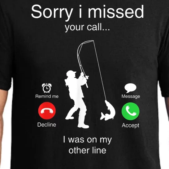 Funny Sorry I Missed Your Call Was On Other Line Men Fishing Pajama Set