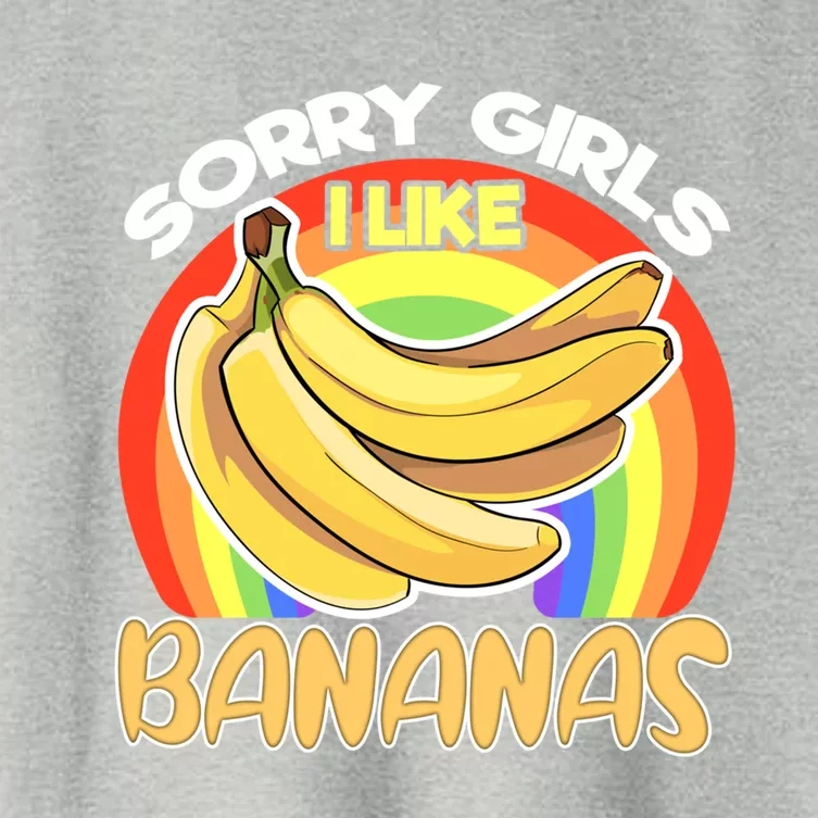 Funny Sorry I Like Bananas Gender Equality Pride Gift Women's Crop Top Tee