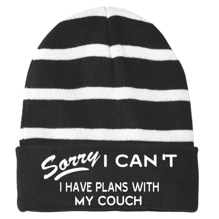 Funny Sorry I Can't I Have Plans with My COUCH Striped Beanie with Solid Band