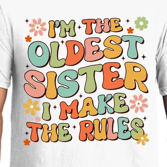 Funny Sibling IM The Oldest Sister I Make The Rules Pajama Set