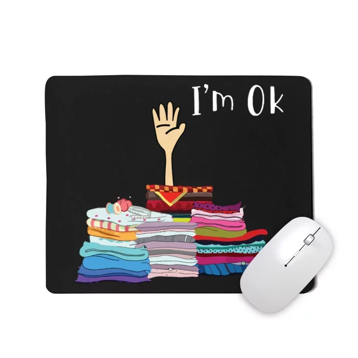 Funny Sewing Im Ok Hand Sewing Lovers Gift Mousepad