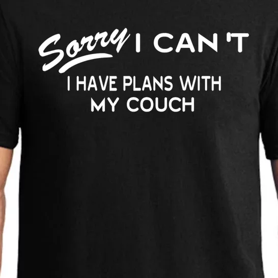 Funny Sorry I Cant I Have Plans With My COUCH Pajama Set