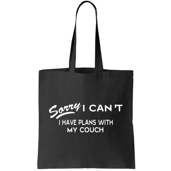 Funny Sorry I Cant I Have Plans With My COUCH Tote Bag