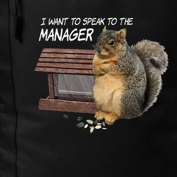 Funny Squirrel I Want To Speak To The Manager Daily Commute Backpack