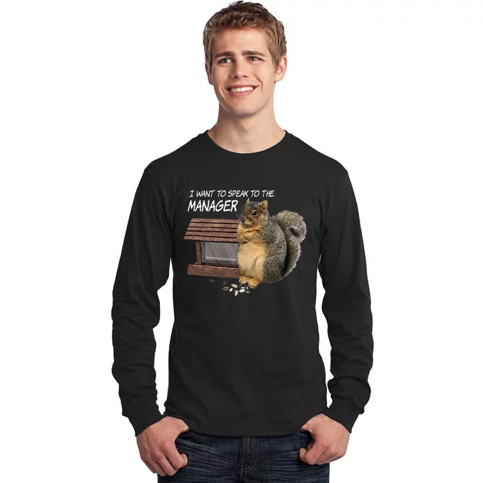 Funny Squirrel I Want To Speak To The Manager Tall Long Sleeve T-Shirt