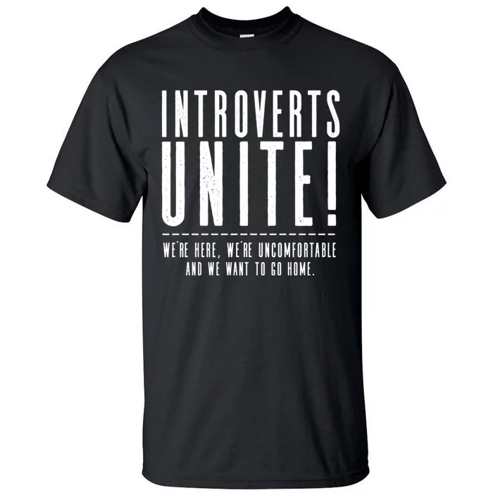 Funny Sarcastic Introvert Introverts Unite! Tall T-Shirt