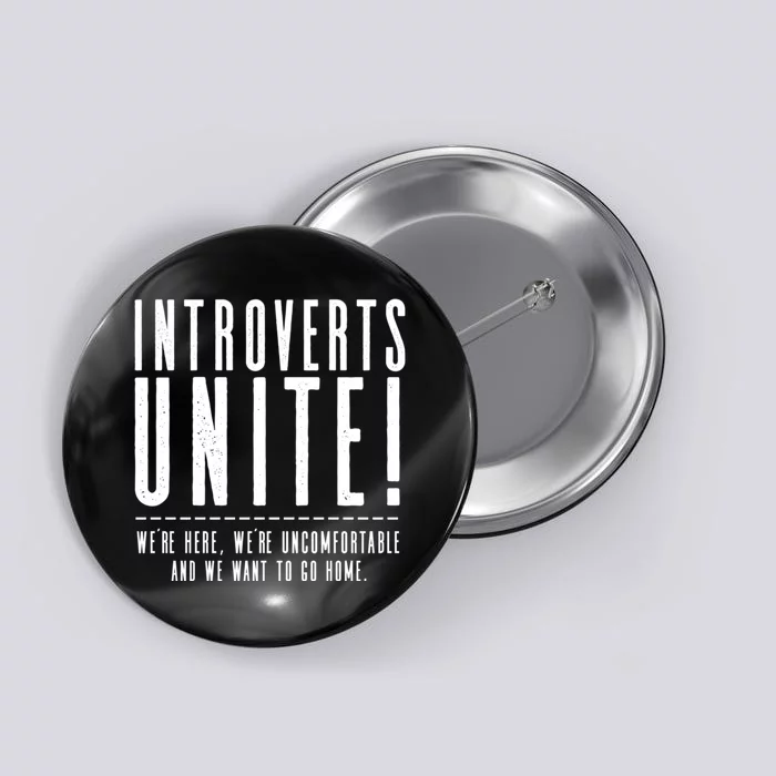 Funny Sarcastic Introvert Introverts Unite! Button