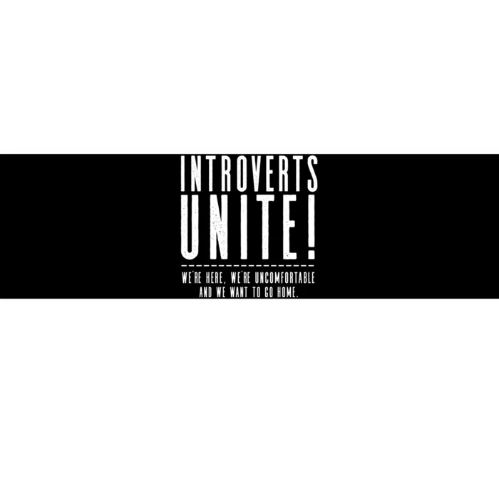 Funny Sarcastic Introvert Introverts Unite! Bumper Sticker