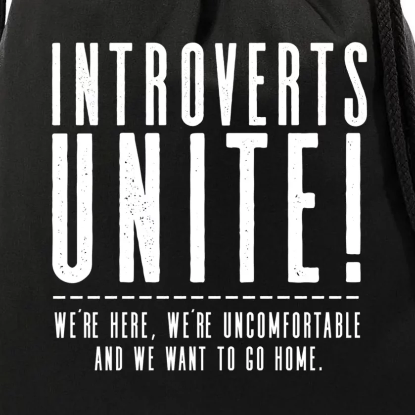 Funny Sarcastic Introvert Introverts Unite! Drawstring Bag