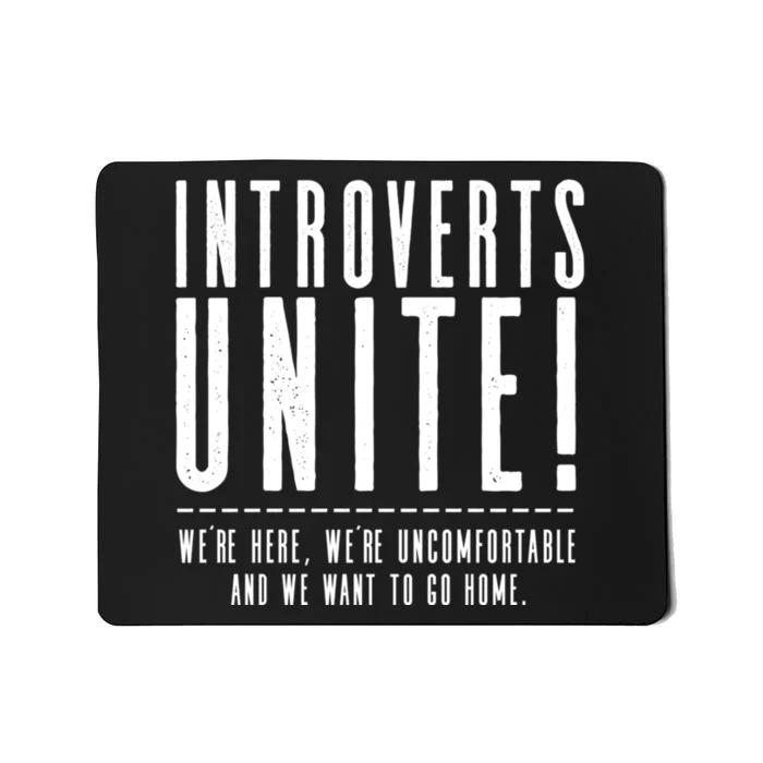 Funny Sarcastic Introvert Introverts Unite! Mousepad