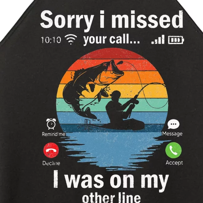 Funny Sorry I Missed Your Call Was On Other Line Men Fishing Women’s Perfect Tri Rocker Tank