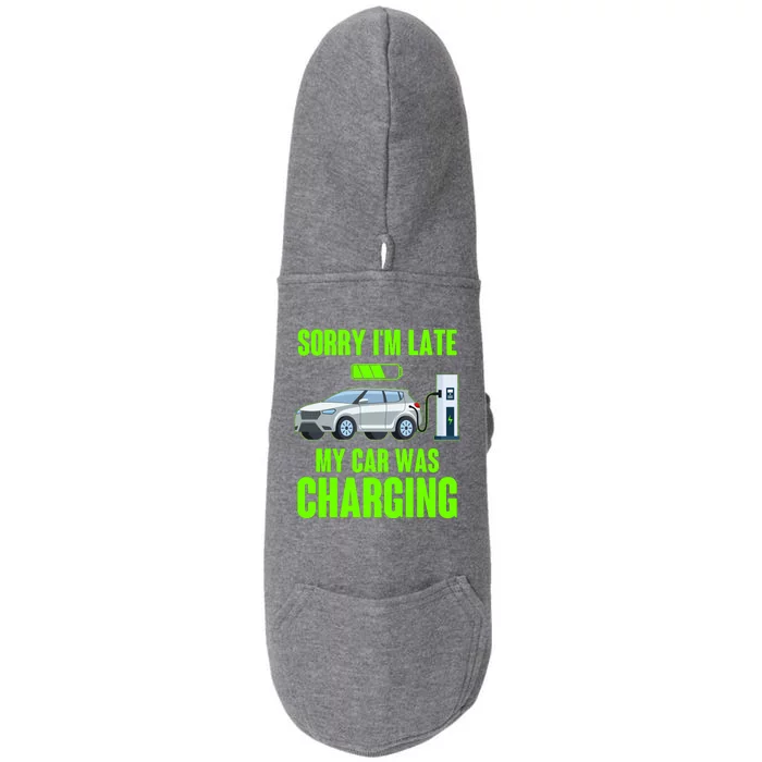 Funny Sorry Im Late My Car Was Charging Doggie 3-End Fleece Hoodie