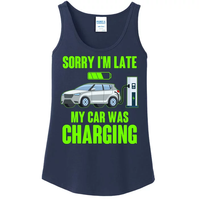 Funny Sorry Im Late My Car Was Charging Ladies Essential Tank