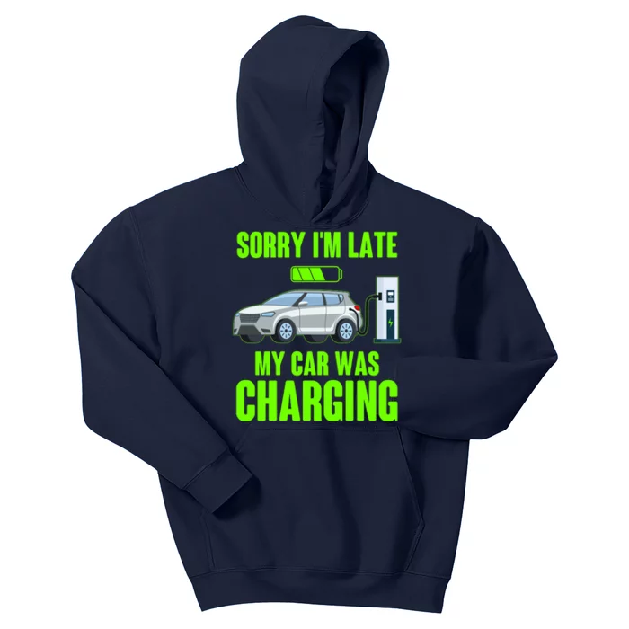 Funny Sorry Im Late My Car Was Charging Kids Hoodie