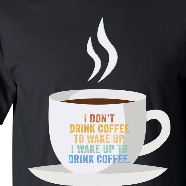 Funny Sarcastic Ideas For Drink Coffee Gift Tall T-Shirt