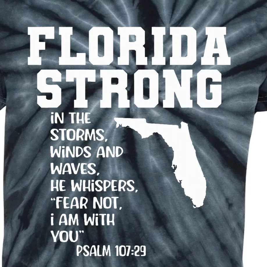 Florida Strong In The Storms Winds And Waves He Whispers Kids Tie-Dye T-Shirt