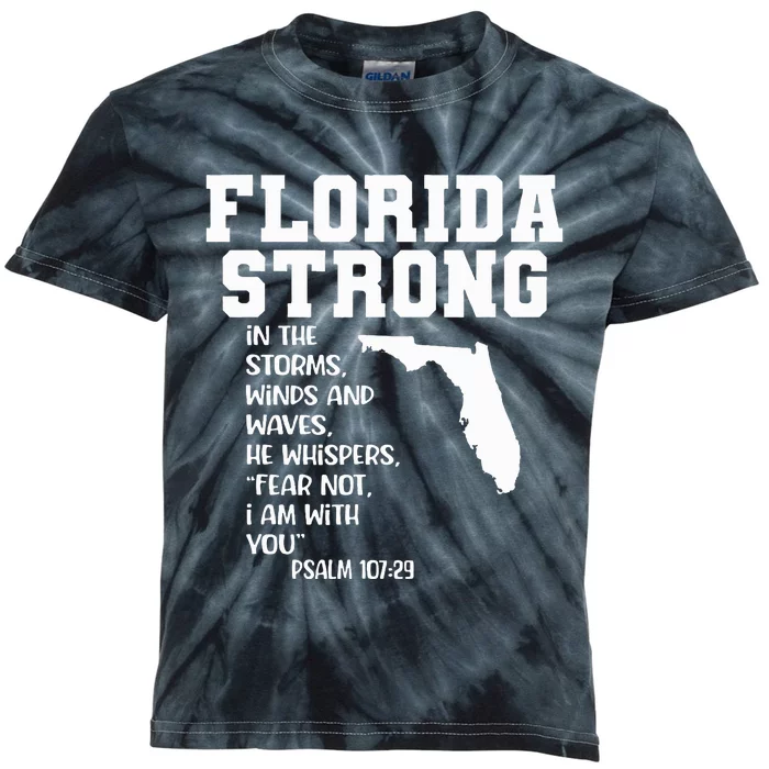 Florida Strong In The Storms Winds And Waves He Whispers Kids Tie-Dye T-Shirt