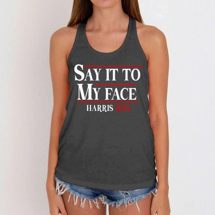 Funny Say It To My Face Kamalaharris 2024 Women's Knotted Racerback Tank