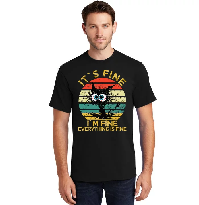 Funny Schwa I`ts Fine Im Fine Everything Is Fine Cat Tall T-Shirt