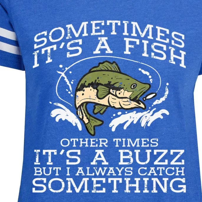 Fishing Sometimes Its A Fish Buzz Fisherman Enza Ladies Jersey Football T-Shirt