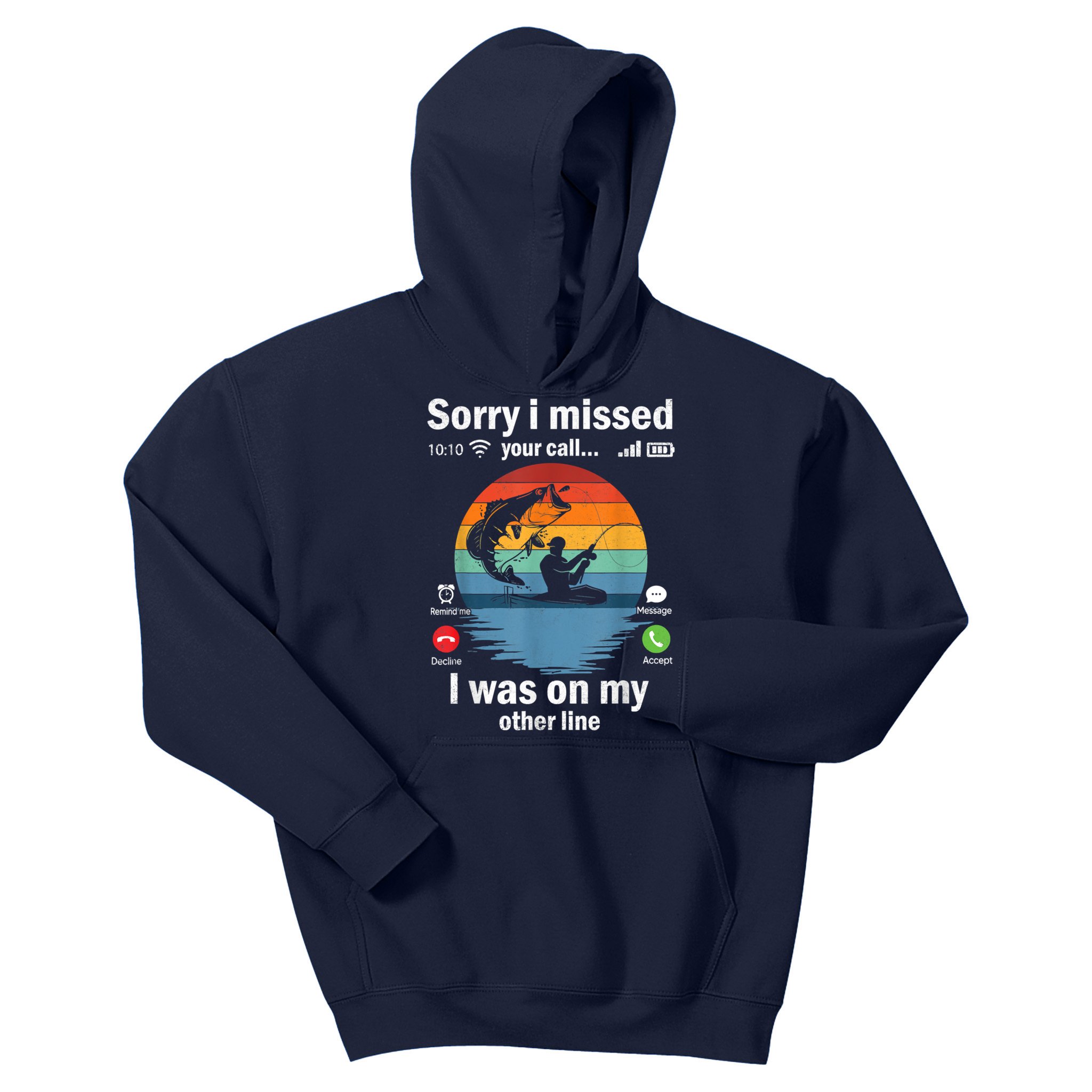 Funny Sorry I Missed Your Call Was On Other Line Meme Fish Funny Fly  Fishing Kids Hoodie | TeeShirtPalace