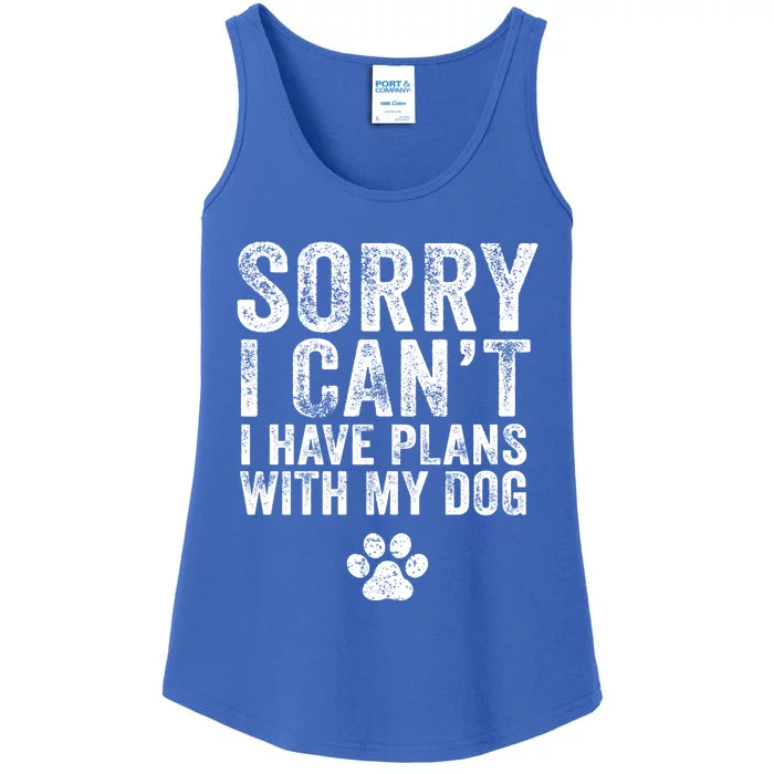 Funny Sorry I Can't I Have Plans With My Dog Distressed Meaningful Gift Ladies Essential Tank