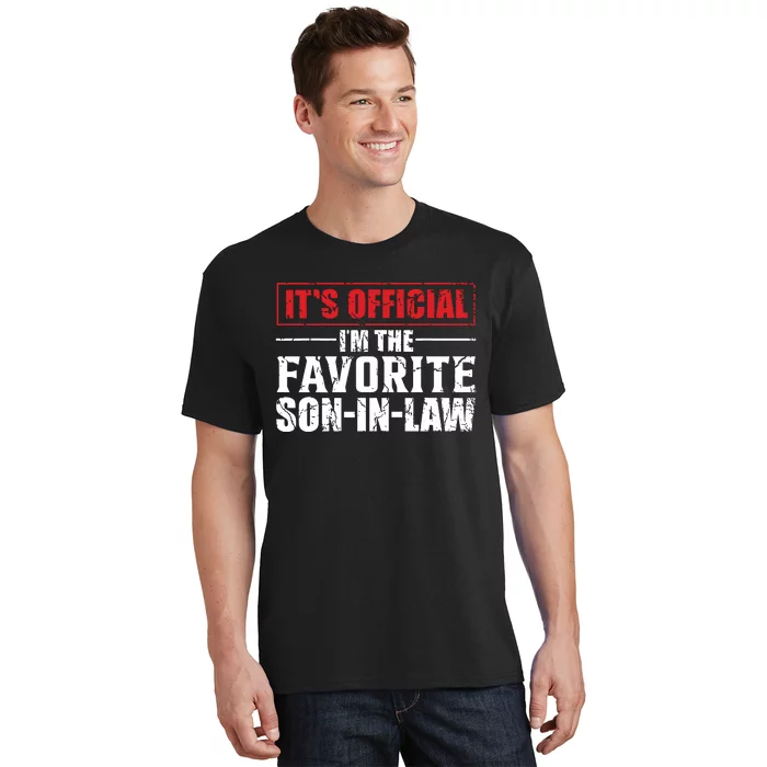 Funny Son In Law Im The Favorite Son In Law T-Shirt