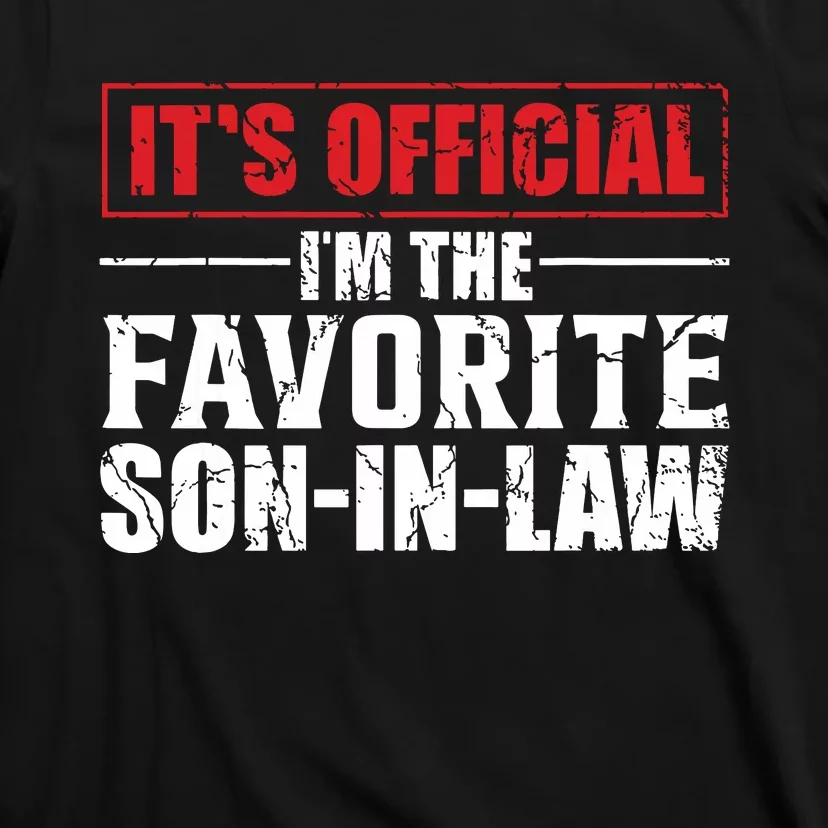 Funny Son In Law Im The Favorite Son In Law T-Shirt