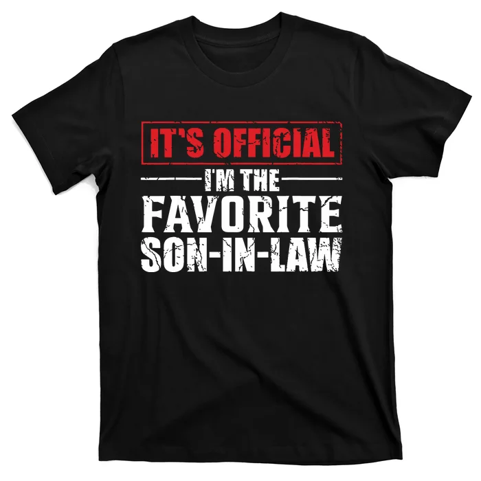 Funny Son In Law Im The Favorite Son In Law T-Shirt