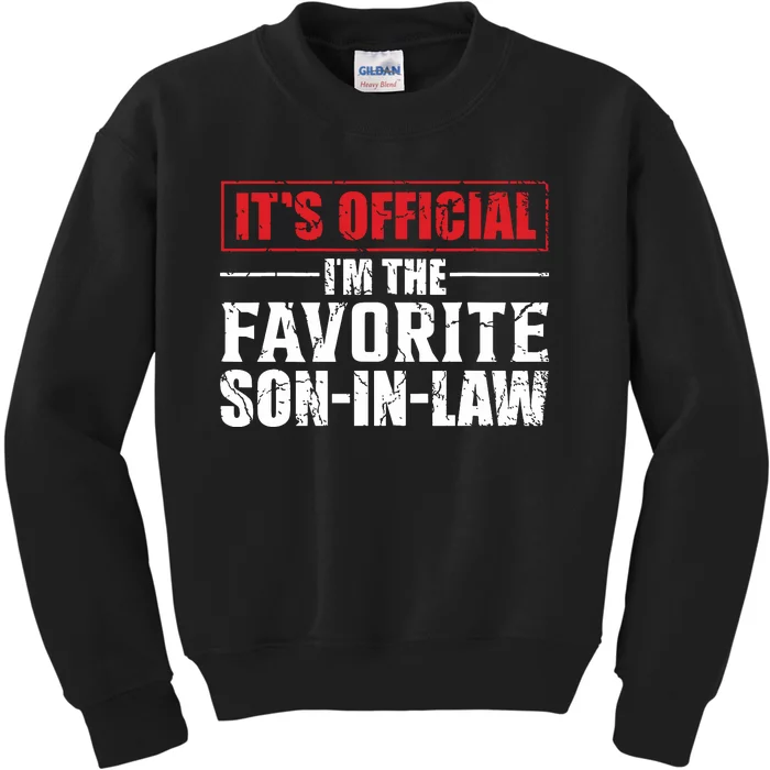 Funny Son In Law Im The Favorite Son In Law Kids Sweatshirt