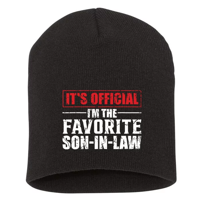 Funny Son In Law Im The Favorite Son In Law Short Acrylic Beanie