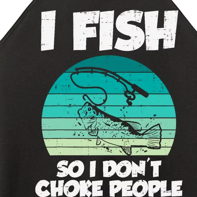 Fish So I Dont Choke People Funny Saying Fishing Women’s Perfect Tri Rocker Tank