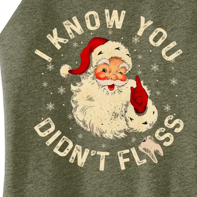 Funny Santa I Know You DidnT Floss Dentist Dental Christmas Women’s Perfect Tri Rocker Tank