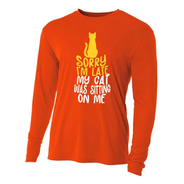 Funny Sorry Im Late My Cat Was Sitting On Me Cooling Performance Long Sleeve Crew