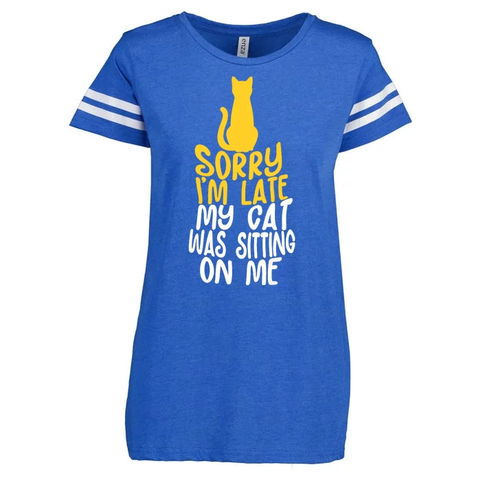 Funny Sorry Im Late My Cat Was Sitting On Me Enza Ladies Jersey Football T-Shirt