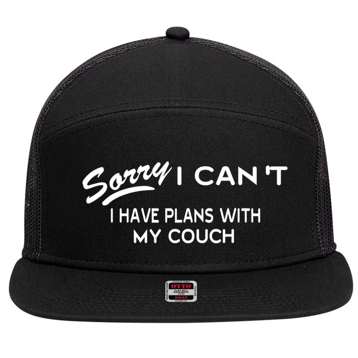 Funny Sorry I Cant I Have Plans With My COUCH 7 Panel Mesh Trucker Snapback Hat