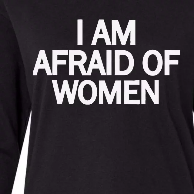 Funny Saying IM Afraid Of Women Womens Cotton Relaxed Long Sleeve T-Shirt