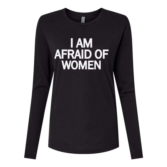 Funny Saying IM Afraid Of Women Womens Cotton Relaxed Long Sleeve T-Shirt