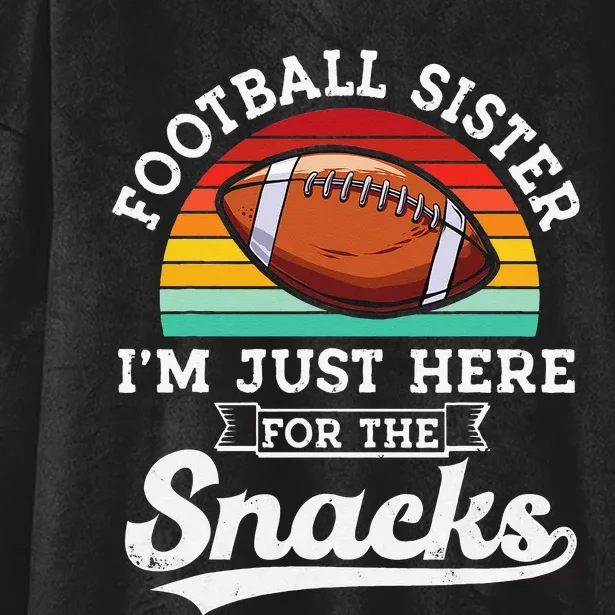 Football sister I'm just here for the snacks retro Football Hooded Wearable Blanket