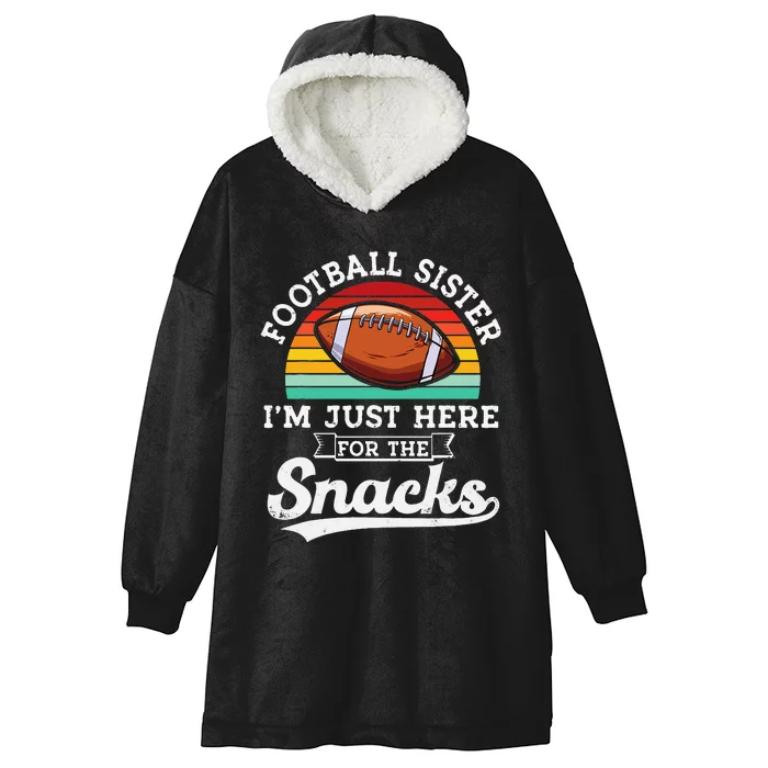 Football sister I'm just here for the snacks retro Football Hooded Wearable Blanket