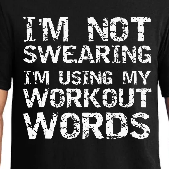 Funny Saying Im Not Swearing Im Using My Workout Words Pajama Set